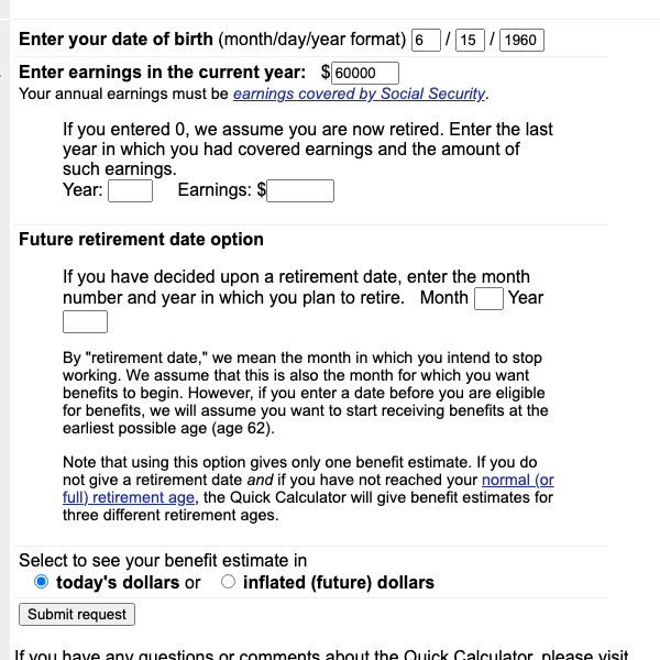 The Social Security Quick Calculator form on ssa.gov in a browser: date of birth, current earnings, a retirement date option, a today's-dollars radio pair and a Submit request button.